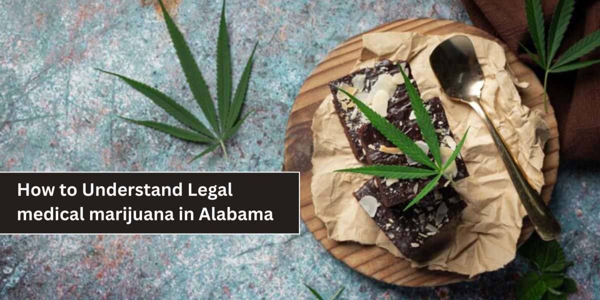 How to Understand Legal medical marijuana in Alabama