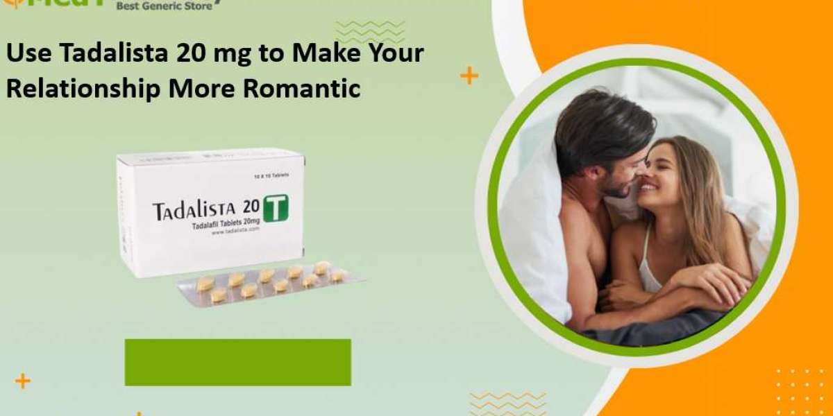 Use Tadalista 20 mg to Make Your Relationship More Romantic